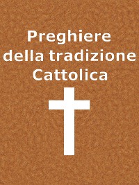 Cover Preghiere della Tradizione Cattolica