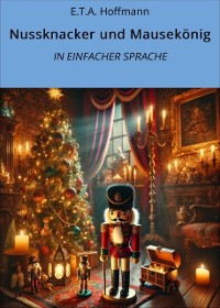 Cover Nussknacker und Mausekönig: In Einfacher Sprache