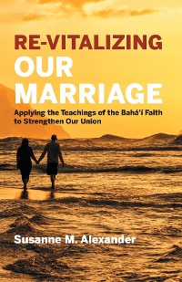 Cover Re-Vitalizing Our Marriage