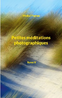 Cover Petites méditations photographiques