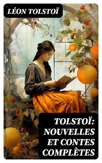 Cover Tolstoï: Nouvelles et contes complètes