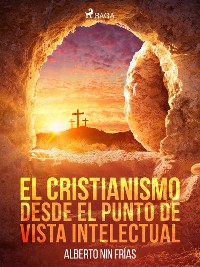 Cover El cristianismo desde el punto de vista intelectual