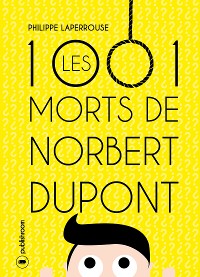 Cover Les mille et une morts de Norbert Dupont