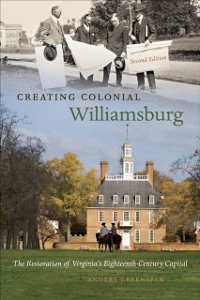 Cover Creating Colonial Williamsburg