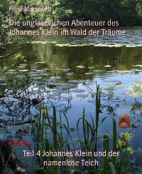 Cover Teil 4 Johannes Klein und der namenlose Teich