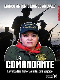 Cover La comandante. La verdadera historia de Nestora Salgado.