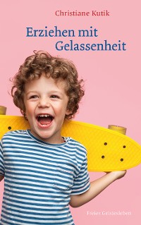 Cover Erziehen mit Gelassenheit