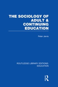 Cover The Sociology of Adult & Continuing Education