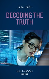 Cover Decoding The Truth (Mills & Boon Heroes) (Kansas City Crime Lab, Book 2)