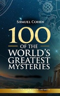 Cover 100 of the World's Greatest Mysteries