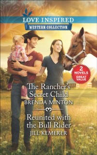 Cover Rancher's Secret Child and Reunited with the Bull Rider