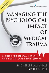 Cover Managing the Psychological Impact of Medical Trauma