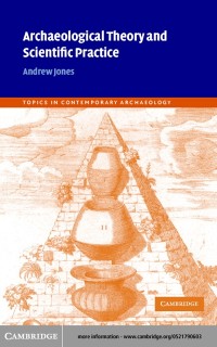 Cover Archaeological Theory and Scientific Practice