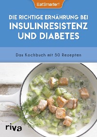 Cover Die richtige Ernährung bei Insulinresistenz und Diabetes
