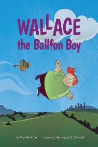 Cover Wallace the Balloon Boy