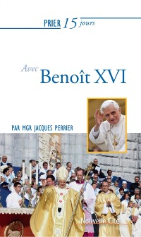 Cover Prier 15 jours avec Benoit XVI