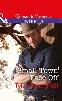 Cover Small-Town Face-Off (Mills & Boon Intrigue) (The Protectors of Riker County, Book 1)