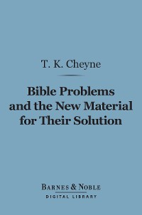 Cover Bible Problems and the New Material for Their Solution (Barnes & Noble Digital Library)