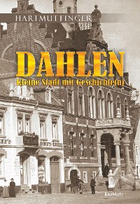 Cover Dahlen - Kleine Stadt mit Geschichte(n)