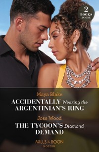 Cover Accidentally Wearing The Argentinian's Ring / The Tycoon's Diamond Demand