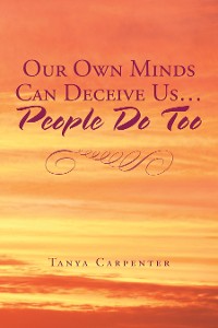 Cover Our Own Minds Can Deceive Us... People Do Too