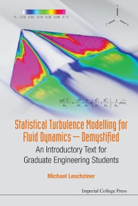 Cover Statistical Turbulence Modelling For Fluid Dynamics - Demystified: An Introductory Text For Graduate Engineering Students