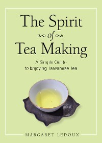 Cover The Spirit of Tea Making