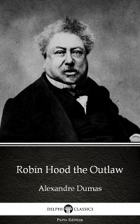 Cover Robin Hood the Outlaw by Alexandre Dumas (Illustrated)