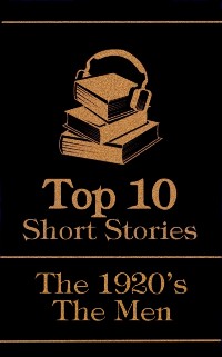 Cover Top 10 Short Stories - The 1920's - The Men