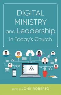 Cover Digital Ministry and Leadership in Today's Church