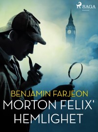 Cover Morton Felix'' hemlighet