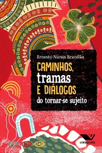 Cover Caminhos, Tramas e Diálogos do Tornar-Se Sujeito