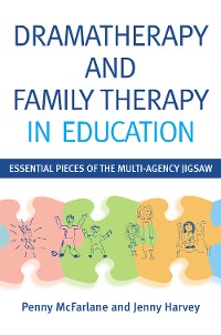 Cover Dramatherapy and Family Therapy in Education