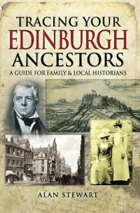 Cover Tracing Your Edinburgh Ancestors