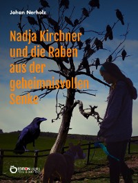 Cover Nadja Kirchner und die Raben aus der geheimnisvollen Senke