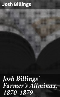 Cover Josh Billings' Farmer's Allminax, 1870-1879