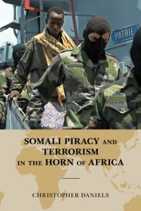 Cover Somali Piracy and Terrorism in the Horn of Africa