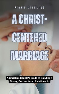 Cover A Christ-centered Marriage