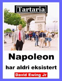 Cover Tartaria - Napoleon har aldri eksistert