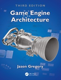 Cover Game Engine Architecture, Third Edition