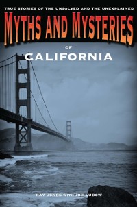 Cover Myths and Mysteries of California