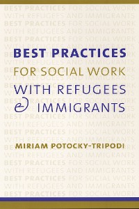 Cover Best Practices for Social Work with Refugees and Immigrants