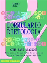 Cover Formulario di dietologia - Come fare diagnosi - Con esercizi all'interno - Per corsi di laurea in Farmacia e Medicina