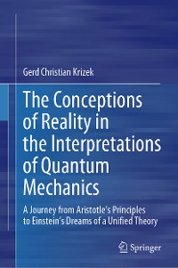 Cover The Conceptions of Reality in the Interpretations of Quantum Mechanics