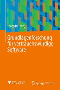 Cover Grundlagenforschung für vertrauenswürdige Software