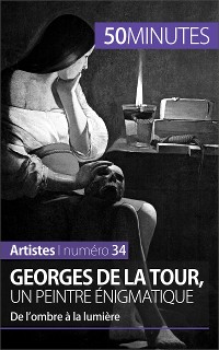 Cover Georges de La Tour, un peintre énigmatique