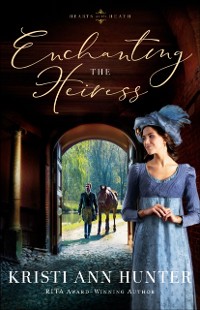 Cover Enchanting the Heiress (Hearts on the Heath)