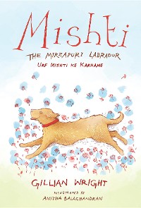 Cover Mishti, the Mirzapuri Labrador