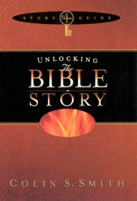 Cover Unlocking the Bible Story Study Guide Volume 1