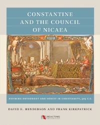 Cover Constantine and the Council of Nicaea